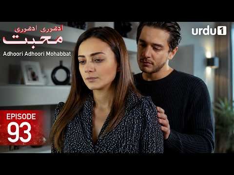 Adhoori Adhoori Mohabbat | Episode 93 | Turkish Drama in Urdu | Güllerin Savaşı