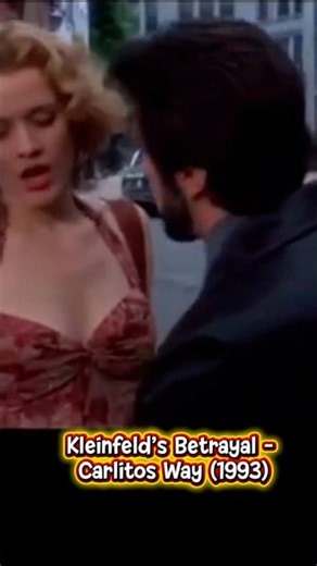 Kleinfeld’s Betrayal - Carlitos Way (1993)
