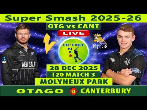 Canterbury Kings vs Otago Volts | OTG vs CANT Live | 3rd Match of Super Smash 2025-26 | CANT vs OTG