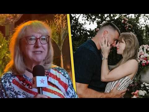 Taylor Swift and Travis Kelce Wedding: Donna Kelce Dishes on 'Magical' MSG Nuptials