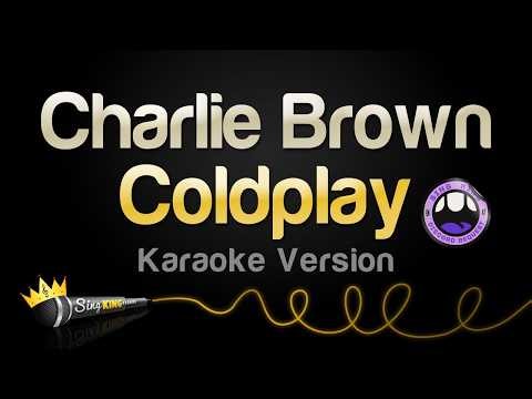 Coldplay - Charlie Brown (Karaoke Version)