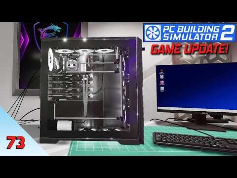 PC Building Simulator 2 Game UPDATE!! | PC Building Simulator 2 | Episode 73