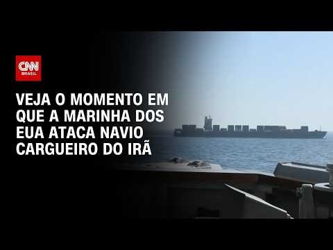 Marinha dos EUA ataca navio cargueiro do Irã | CNN BRASIL