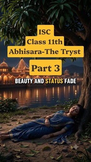 Abhisara-The Tryst by Rabindranath Tagore Part 3 isc class 11 #ytshorts #shorts