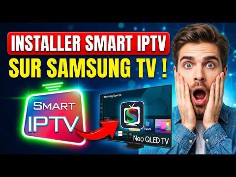 Comment installer Smart IPTV sur Samsung : Activez votre Abonnement IPTV