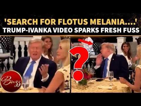 Trump, Ivanka ‘YMCA’ SING-ALONG Sends America Scrambling; Maga 'HUNTS' For Melania