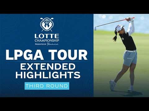 LPGA Highlights: 2026 Lotte Championship, Third Round | Golf Channel