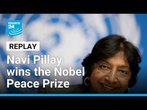 REPLAY: 2026 Nobel Peace Prize awarded to Navanethem ‘Navi’ Pillay • FRANCE 24 English
