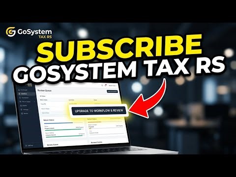 How to subscribe to GoSystem Tax RS for workflow and review - Detailed Guide