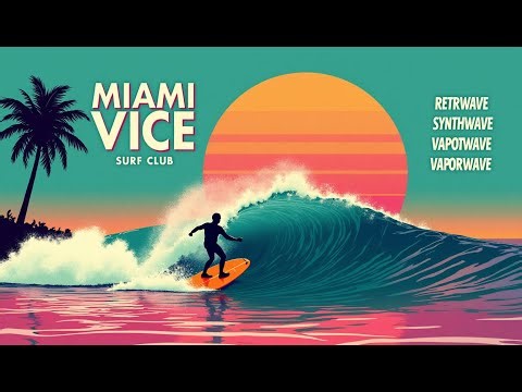 Miami Vice Surf Club // 8+ Hours Synthwave • Vaporwave • Chillsynth • Retrowave Mix | Retro Wave