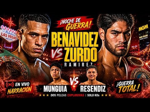 EN VIVO 🔥 DAVID BENAVIDEZ vs ZURDO RAMIREZ | JAIME MUNGUIA vsTORO RESENDIZ EN VIVO NARRACIÓN