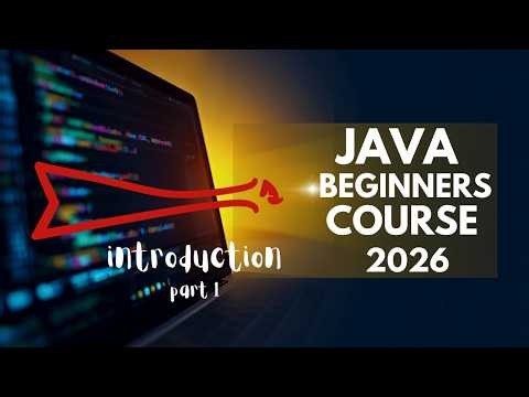 Java Programming for Absolute Beginners | Part 1 | Complete Java Course 2026