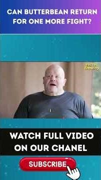 Can Butterbean Return For One More Fight? part 5