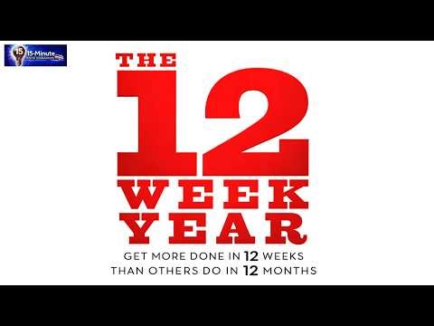 The 12 Week Year ! Get More Done in 12 Weeks than Others Do in 12 Months : Summary ! Brian P. Moran