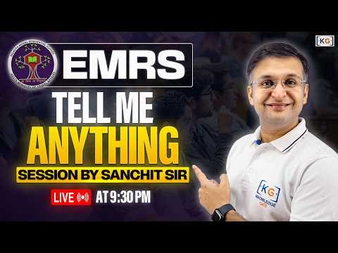 ✨ Tell me anything session by Sanchit sir | EMRS 2025 | LIVE on KnowledgeGate | ⏰ 9:30 PM