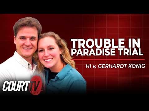 LIVE: HI v. Gerhardt Konig - Day 9 | Trouble in Paradise Trial
