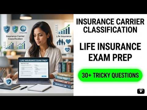 Pass the 2026 Life Insurance Exam Fast: Carrier Classifications Explained