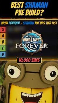 WoW Forever Shaman: Best PvE DPS Build & Race (Sim Data)