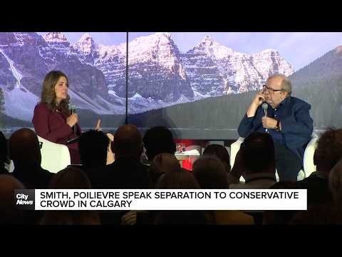 Premier Smith, Poilievre speak separation to conservative crowd in Calgary