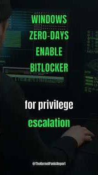 Windows zero-days enable BitLocker bypass and CTFMON privilege escalation.