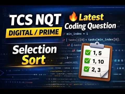 TCS NQT Digital / Prime 2026 Coding Question | Task Scheduling Using Selection Sort | With Dry Run