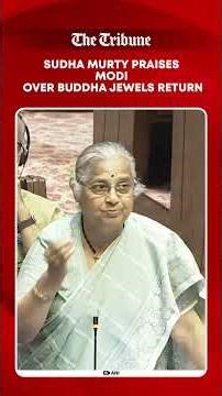 Sudha Murty congratulates PM Modi for bringing back sacred Buddha jewels from the UK