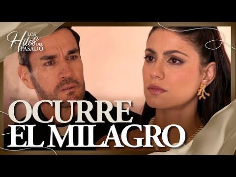 Salvador descubre que Cristina es su hija | Los Hilos Del Pasado 1/4 | Capítulo 50