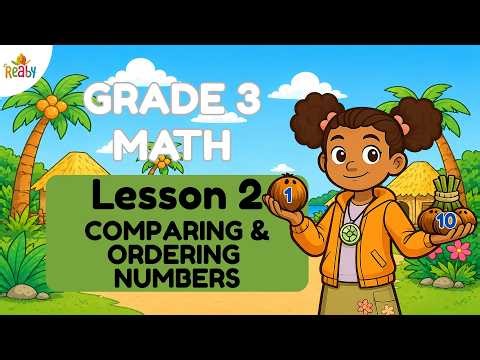 Grade 3 Math | Unit 1 – Lesson 2: Comparing & Ordering Numbers to 1,000