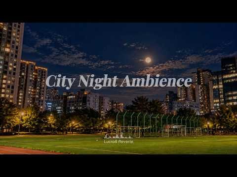 City Night Ambience 🌙 | Crickets & Distant Soccer Field Sounds for After-Work Relaxation (30 Min)