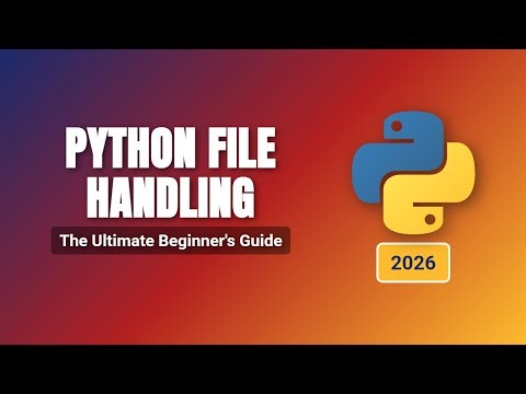 Python File Handling Explained: Reading and Writing Files (2026 Tutorial)