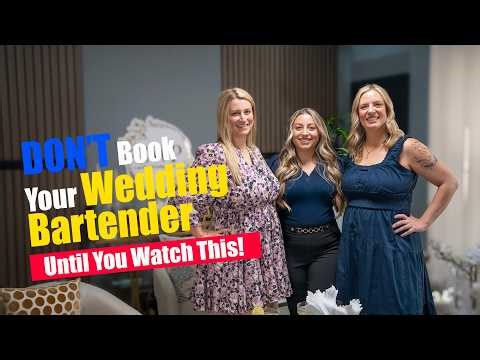 DON’T Book Your Wedding Bartender Until You Watch This!