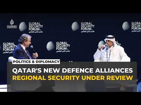 Qatar forges new defence alliances as Doha hosts Global Security Forum