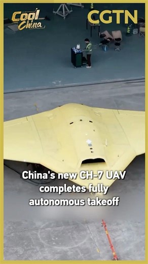 China's new CH-7 UAV completes fully autonomous takeoff #coolchina