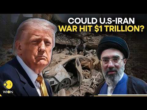 US-Iran War LIVE : Experts Warn War Costs Could Skyrocket to $1 Trillion? | WION