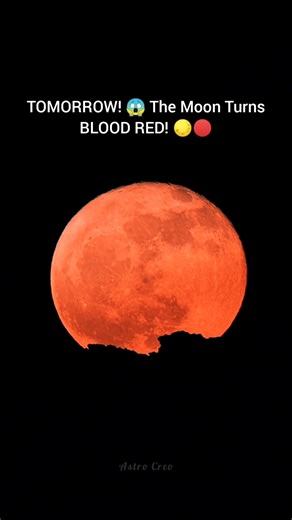 Don’t Miss Tomorrow’s Rare Red Moon 🌕🔴