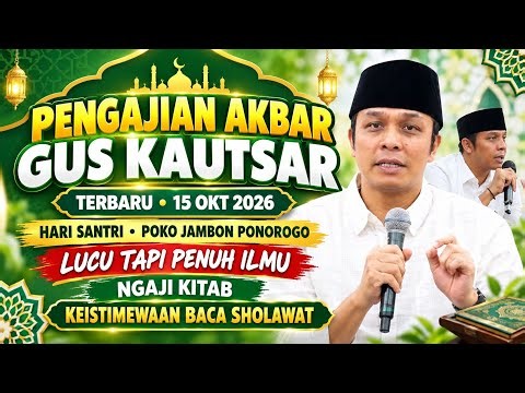 GUS KAUTSAR II GRAND SERMON II THE LATEST IN POKO JAMBON PONOROGO