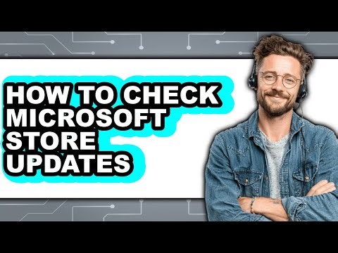 How to Check Microsoft Store Updates - Step by Step