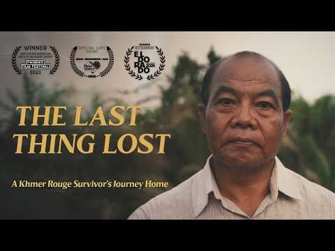 The Last Thing Lost | Award-Winning Khmer Rouge Survivor Documentary