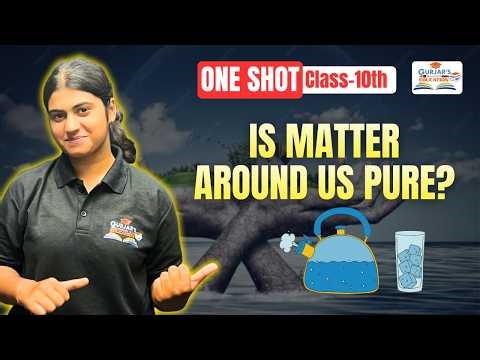 Is Matter Around Us Pure?|Class 9 Science Chapter 2 Full Explanation| CBSE | GME