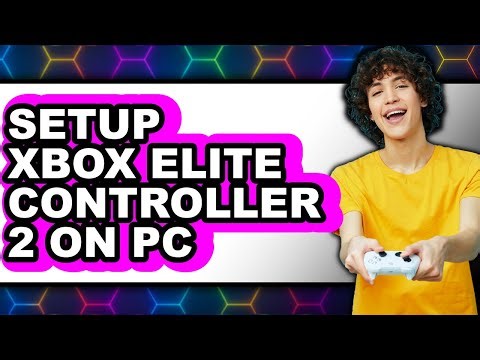 How to Setup Xbox Elite Controller 2 on Pc - Step by Step