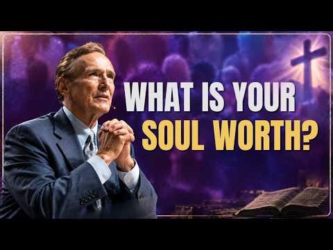 WHAT IS YOUR SOUL WORTH?: The Terrifying Cost of Losing It – Adrian Rogers