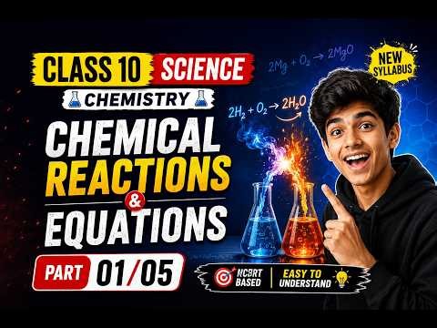 Chemical Reactions & Equations ⚗️| Class 10 | Science | Chapter 1 (Part : 01/05) | Concept Capsules
