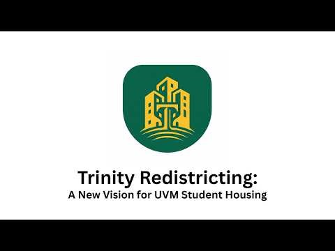 Trinity Redistricting: A Student-Led Vision for UVM’s Next Housing District