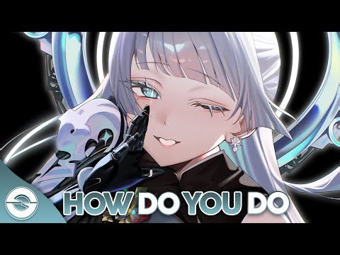 Nightcore - How Do You Do (Lyrics)