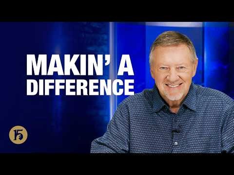Makin’ A Difference | Give Him 15: Daily Prayer with Dutch | October 12, 2026