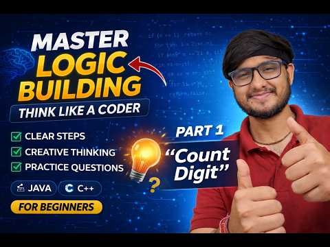 Count Digits |Master Logic Building (Part 1) | Think Like a Coder | Learn to Build logic