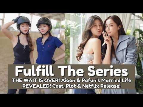 Fulfill The Series (2026): Upcoming Thai GL Series | Cast, Plot & Netflix Release! #gl #dramalist