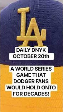 DAILY DNYK - OCTOBER 20th - A WORLD SERIES GAME THAT DODGER FANS WOULD HOLD ONTO FOR DECADES!