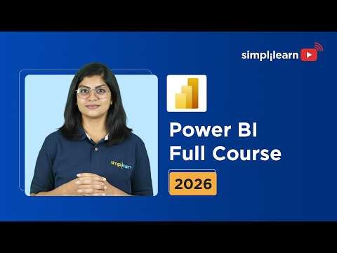 Power BI Full Course 2026 | From Basics to Advanced Dashboards | Simplilearn