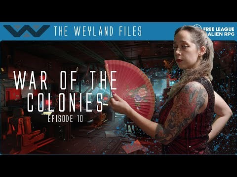Alien RPG | War of the Colonies | Episode 10 | One Man Army